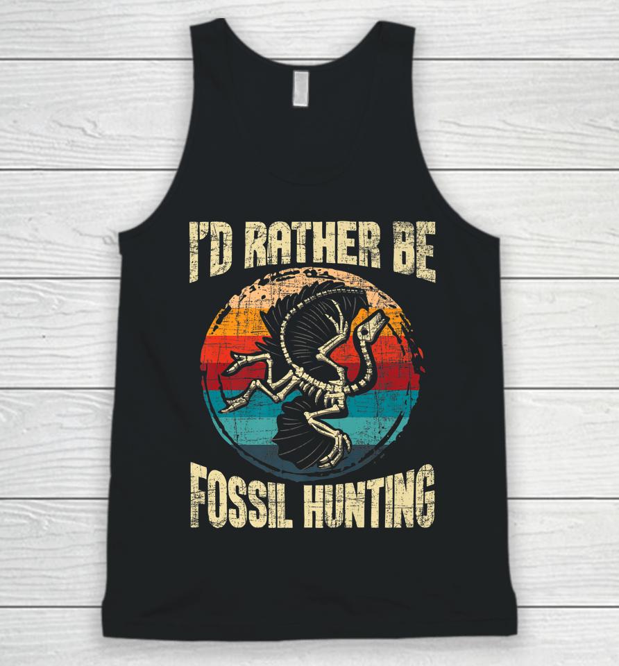 I'd Rather Be Fossil Hunting - Paleontologist Paleontology Unisex Tank Top
