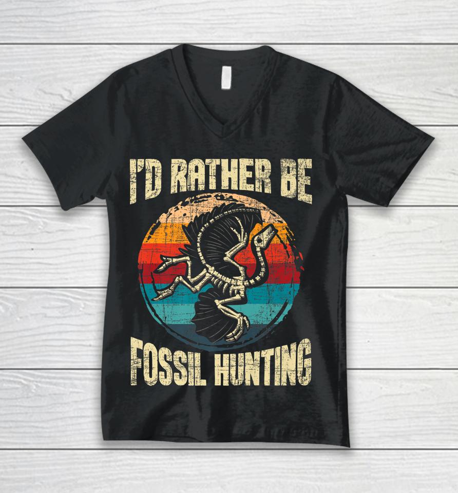 I'd Rather Be Fossil Hunting - Paleontologist Paleontology Unisex V-Neck T-Shirt