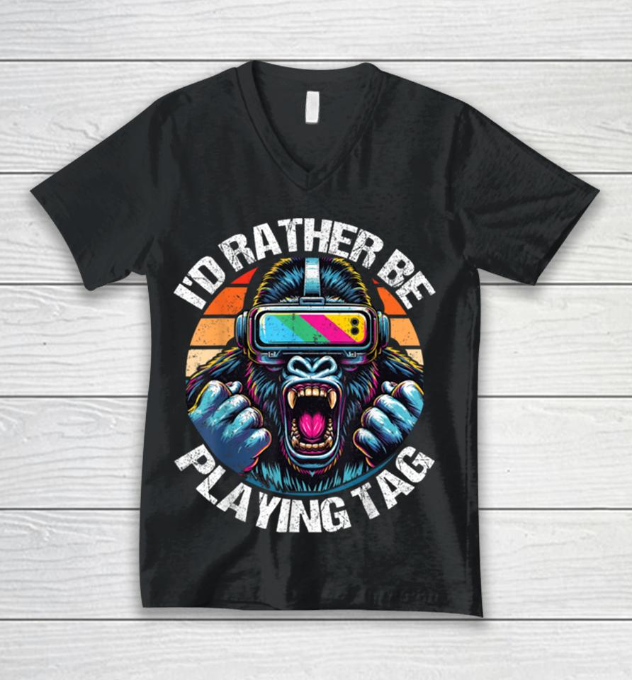 I’d Rather Be Playing Tag Gorilla Monke Tag Gorilla Vr Gamer Unisex V-Neck T-Shirt
