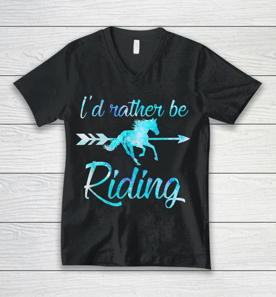 I'd Rather Be Riding Horses Unisex V-Neck T-Shirt