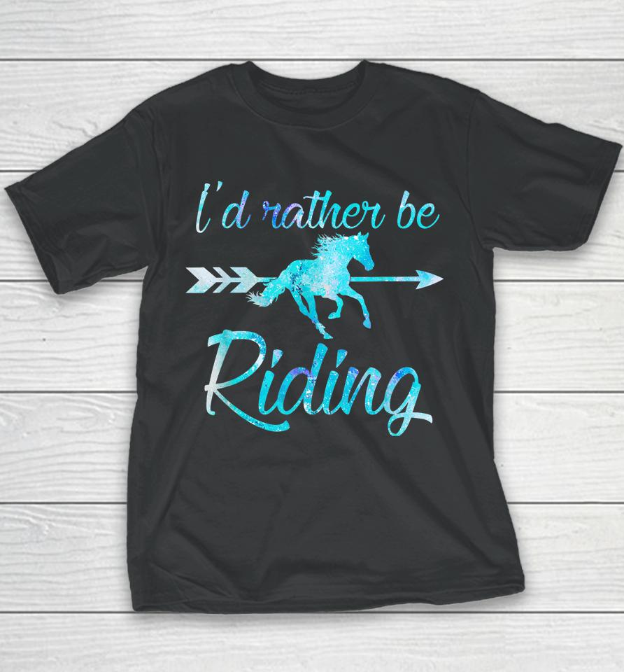 I'd Rather Be Riding Horses Youth T-Shirt