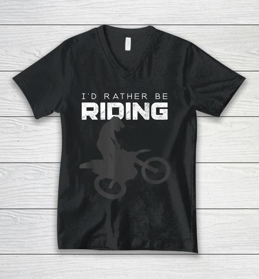 I'd Rather Be Riding Motocross Unisex V-Neck T-Shirt