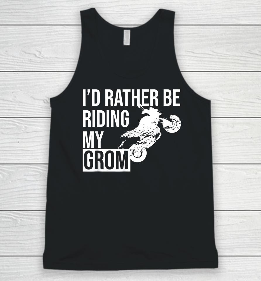 I'd Rather Be Riding My Grom Unisex Tank Top
