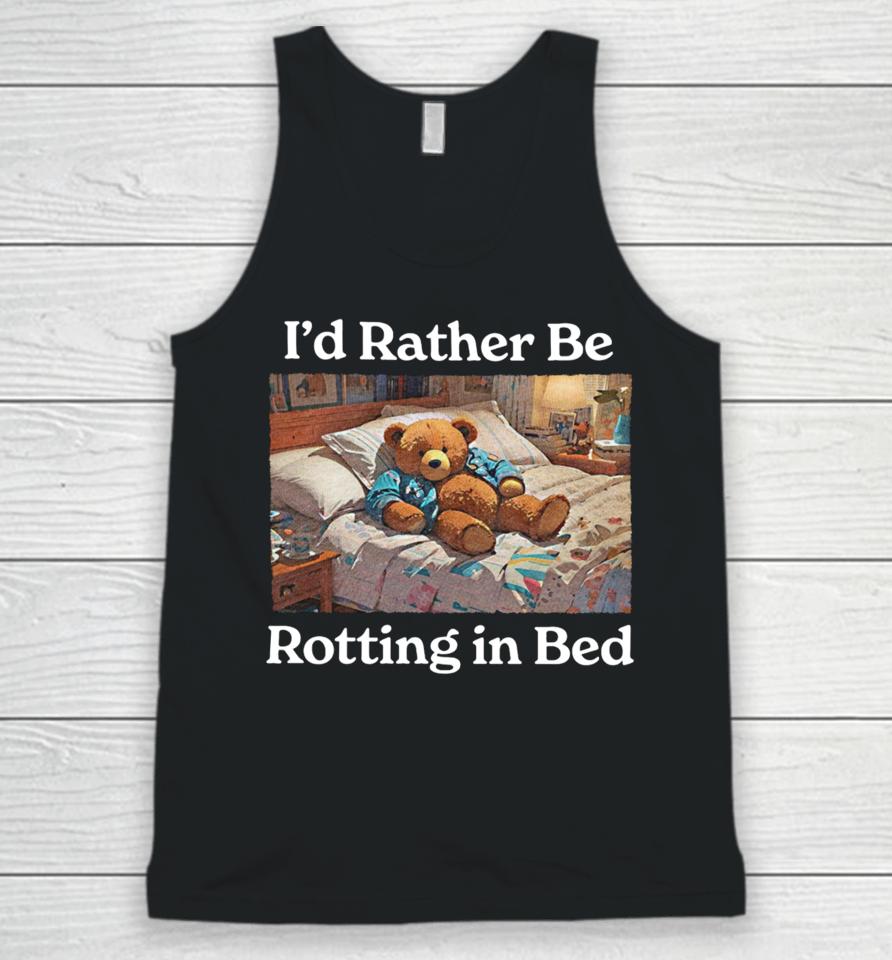 I'd Rather Be Rotting In Bed Rot Bear Unisex Tank Top