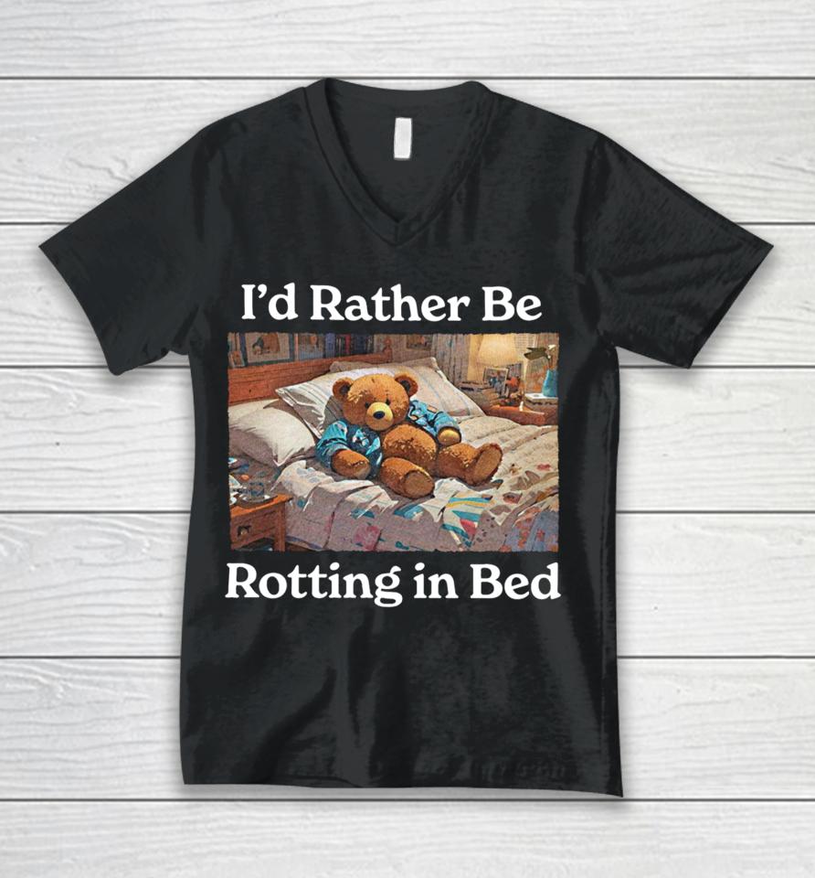 I'd Rather Be Rotting In Bed Rot Bear Unisex V-Neck T-Shirt