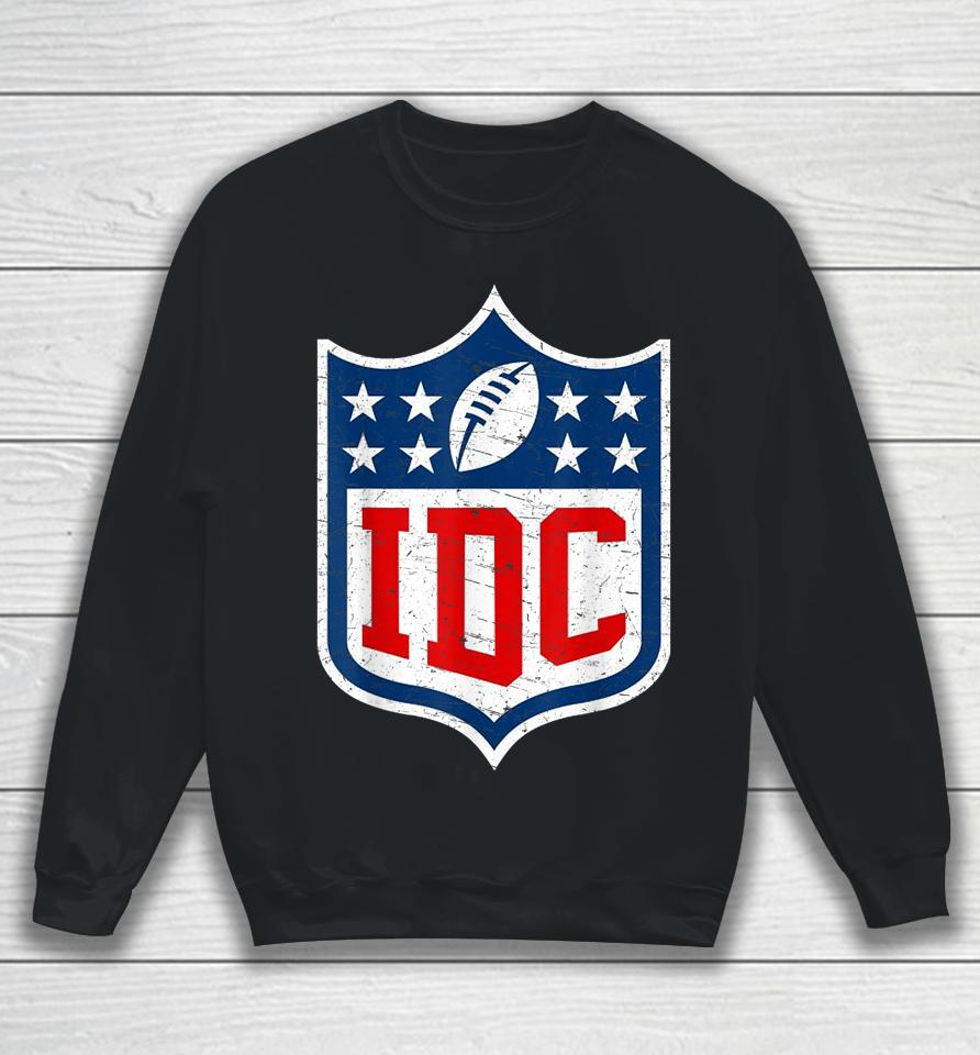 Idc American Football Funny I Don't Care Football Fan Lover Sweatshirt