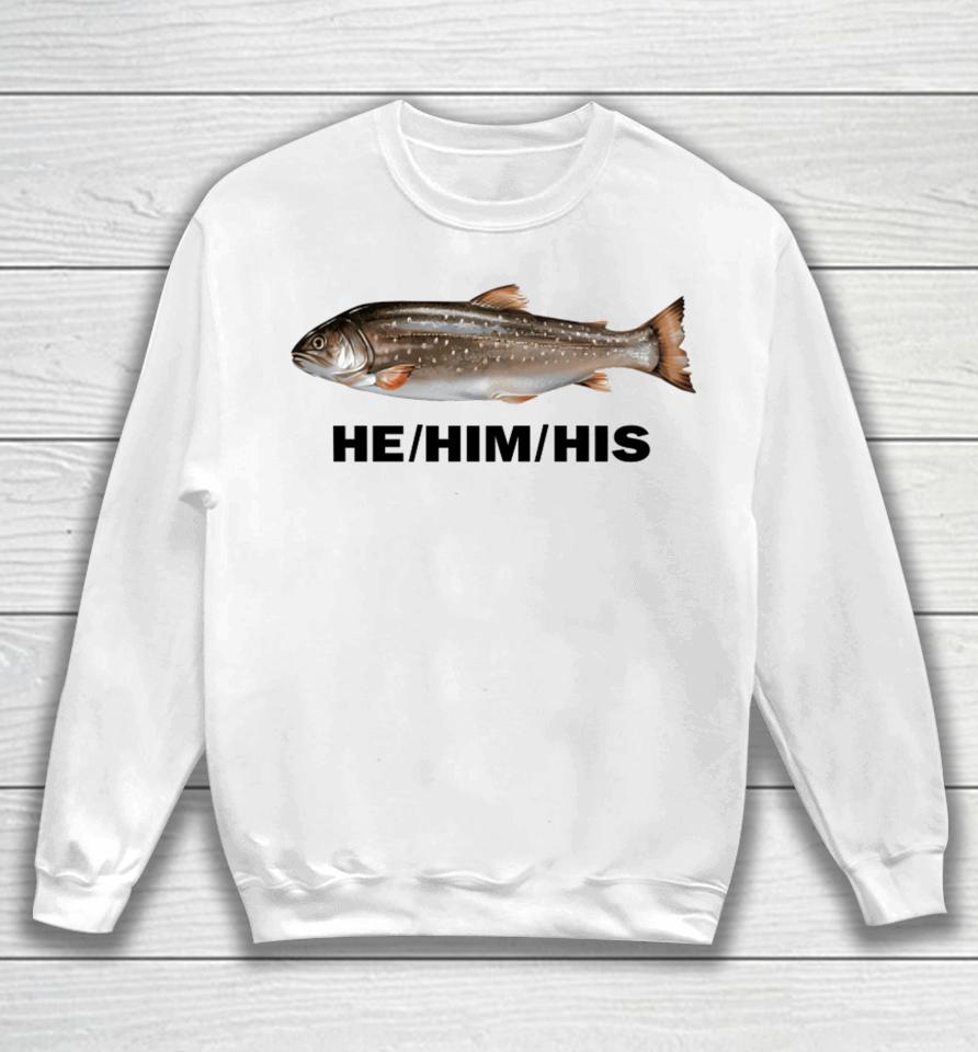 Idgafos Dillon Francis He Him His Fish Sweatshirt