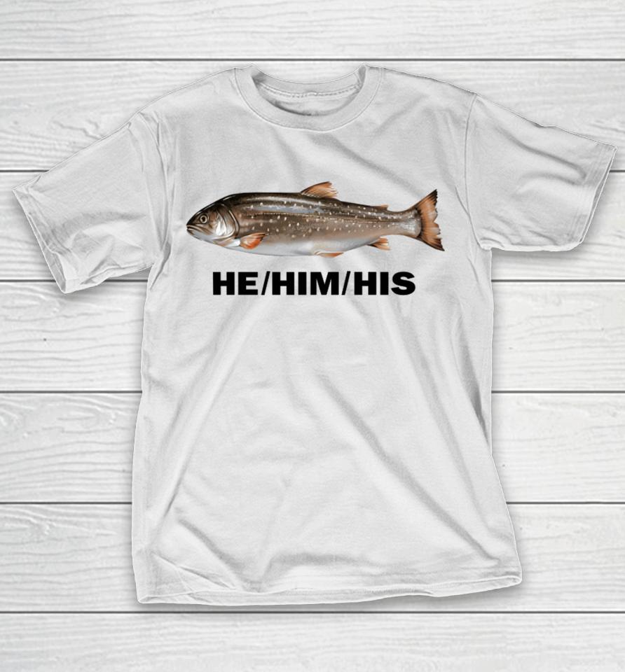 Idgafos Dillon Francis He Him His Fish T-Shirt