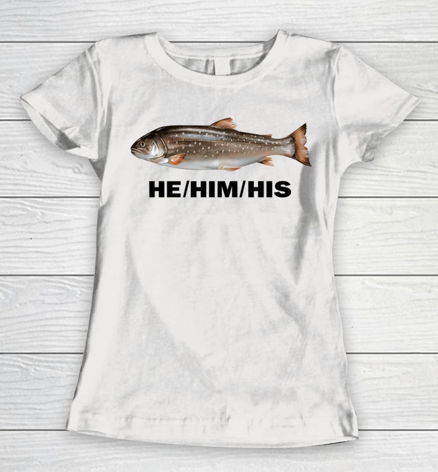 Idgafos Dillon Francis He Him His Fish Women T-Shirt
