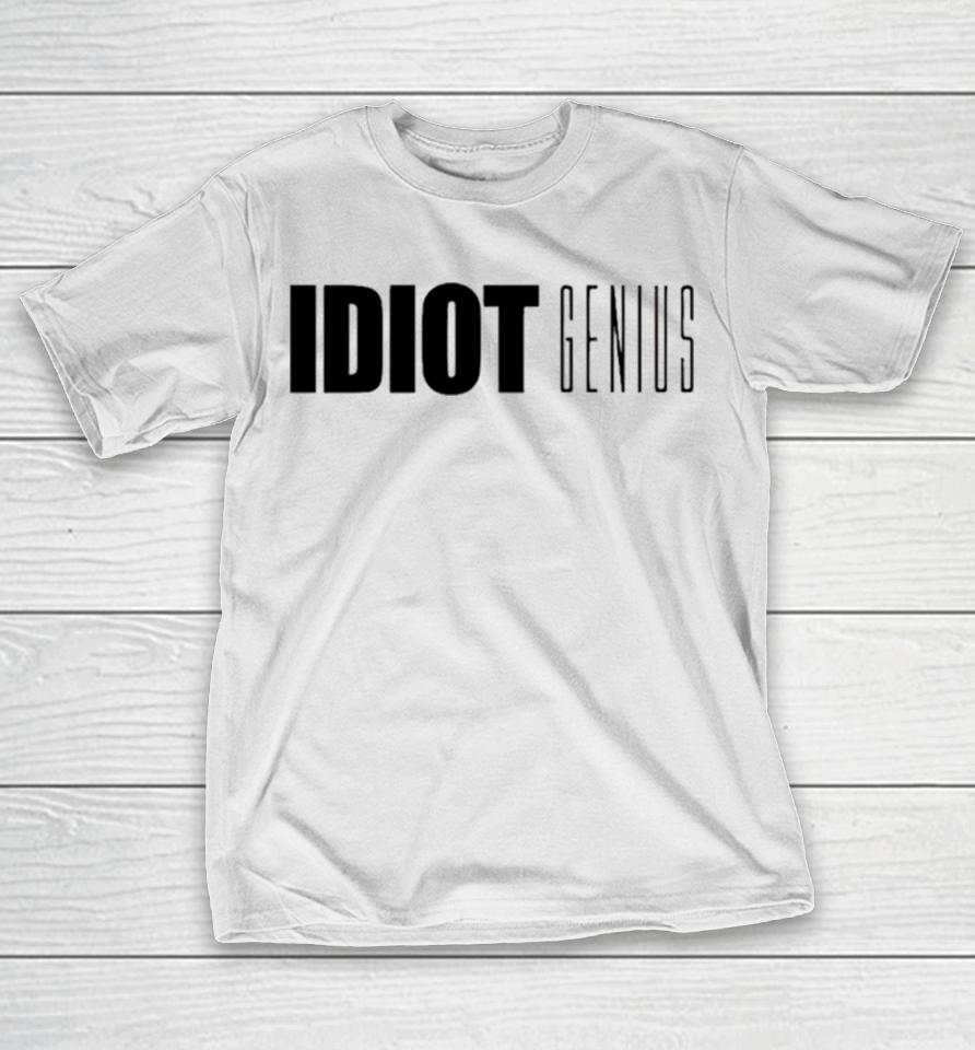 Idiot Genius T-Shirt
