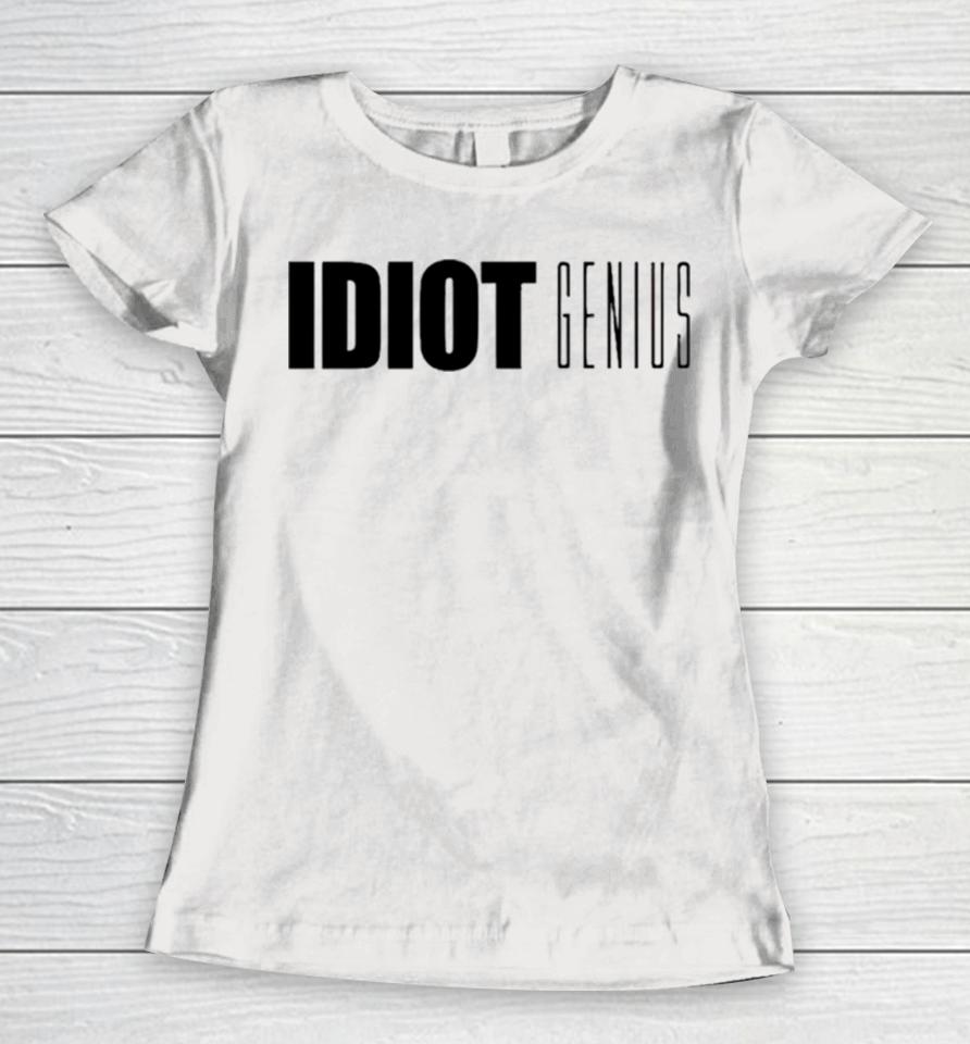 Idiot Genius Women T-Shirt