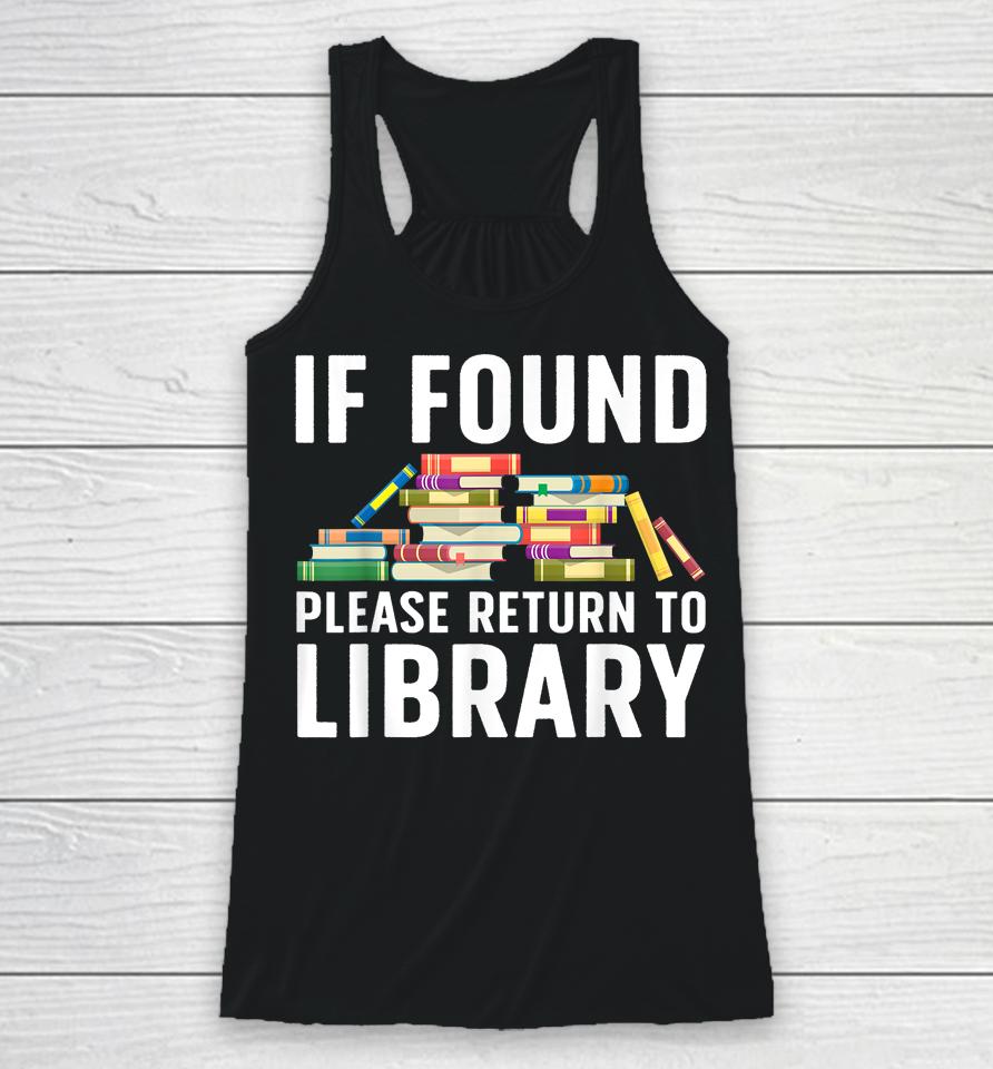If Found Please Return To Library Racerback Tank
