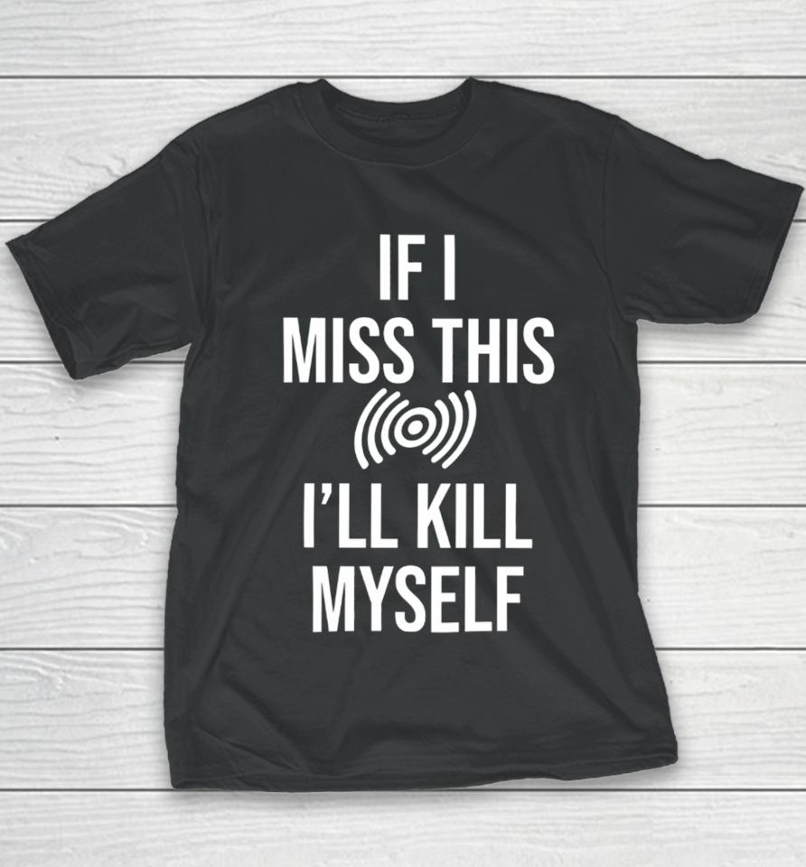 If I Miss This I'll Kill Myself Lucio Overwatch Youth T-Shirt