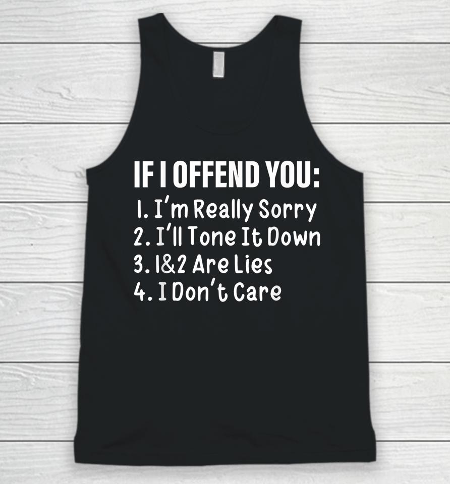 If I Offend You I'm Really Sorry I'll Tone It Down 1&Amp;2 Are Unisex Tank Top