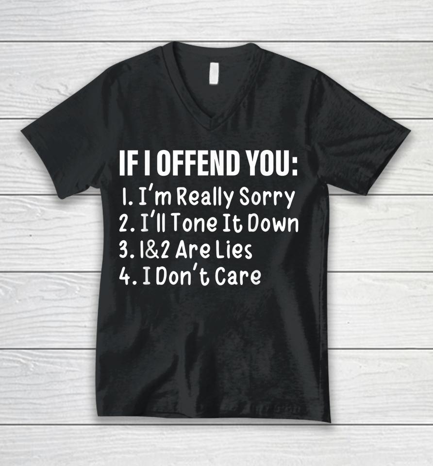 If I Offend You I'm Really Sorry I'll Tone It Down 1&Amp;2 Are Unisex V-Neck T-Shirt
