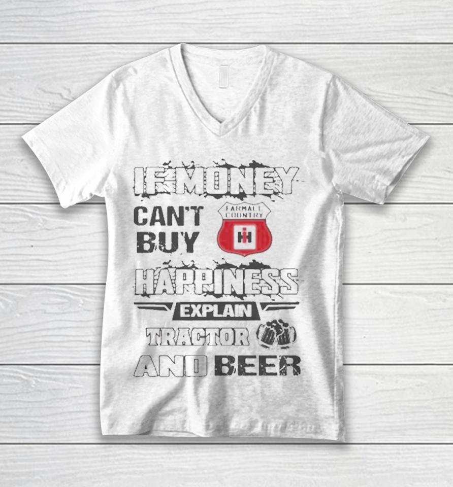 If Money Can’t Buy Farmall Country Logo Happiness Explain Tractor And Beer Unisex V-Neck T-Shirt