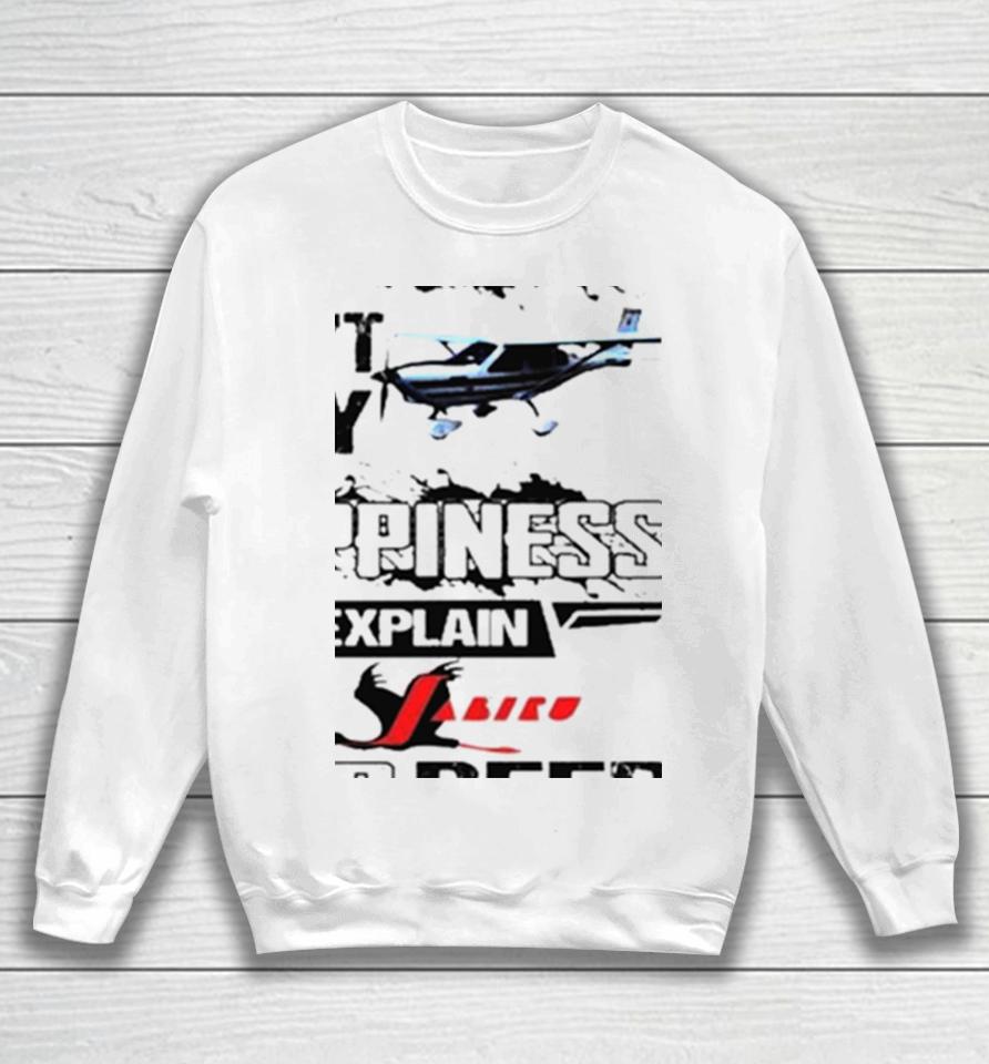If Money Can’t Buy Jabiru Aircraft Happiness Explain Jabiru And Beer Sweatshirt