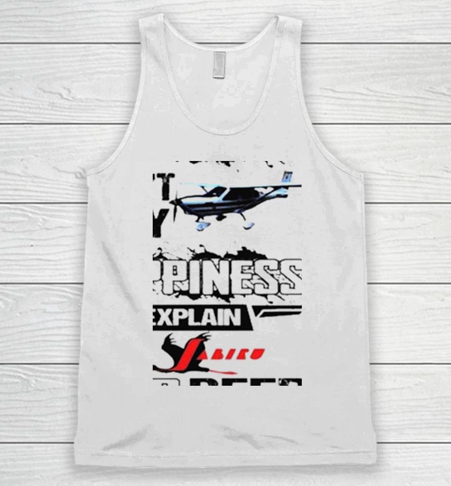 If Money Can’t Buy Jabiru Aircraft Happiness Explain Jabiru And Beer Unisex Tank Top