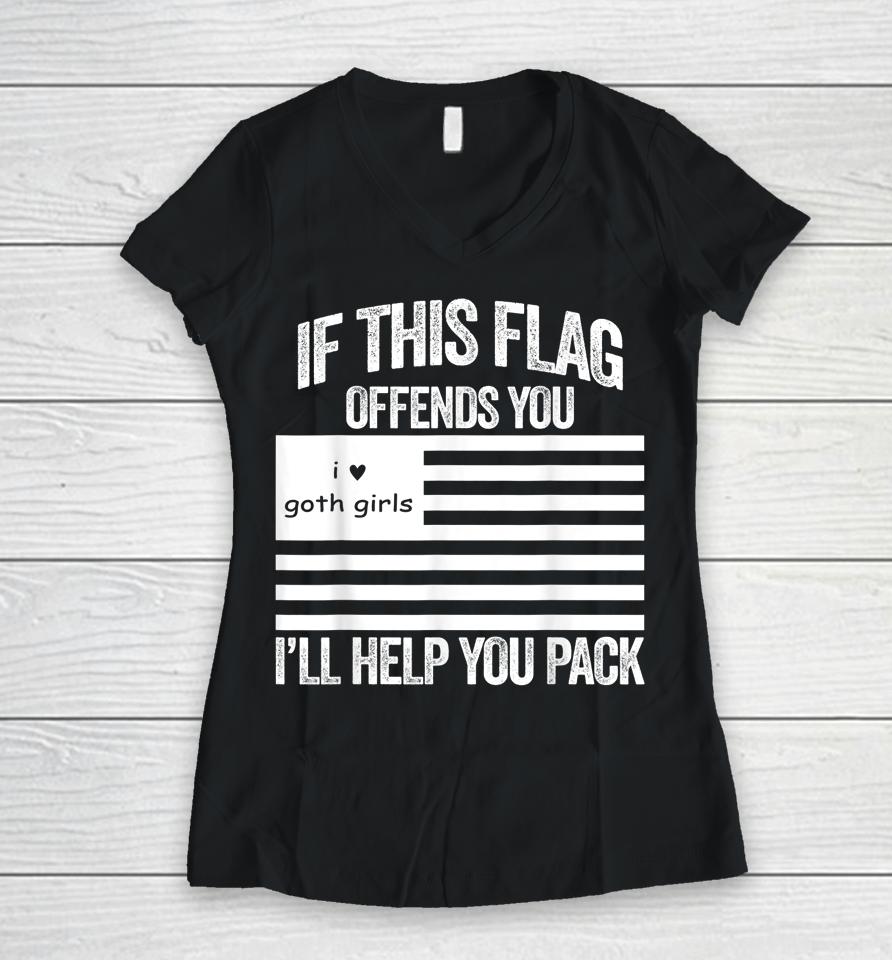 If This Usa Goth Girls Flag Offends You I'll Help You Pack Women V-Neck T-Shirt