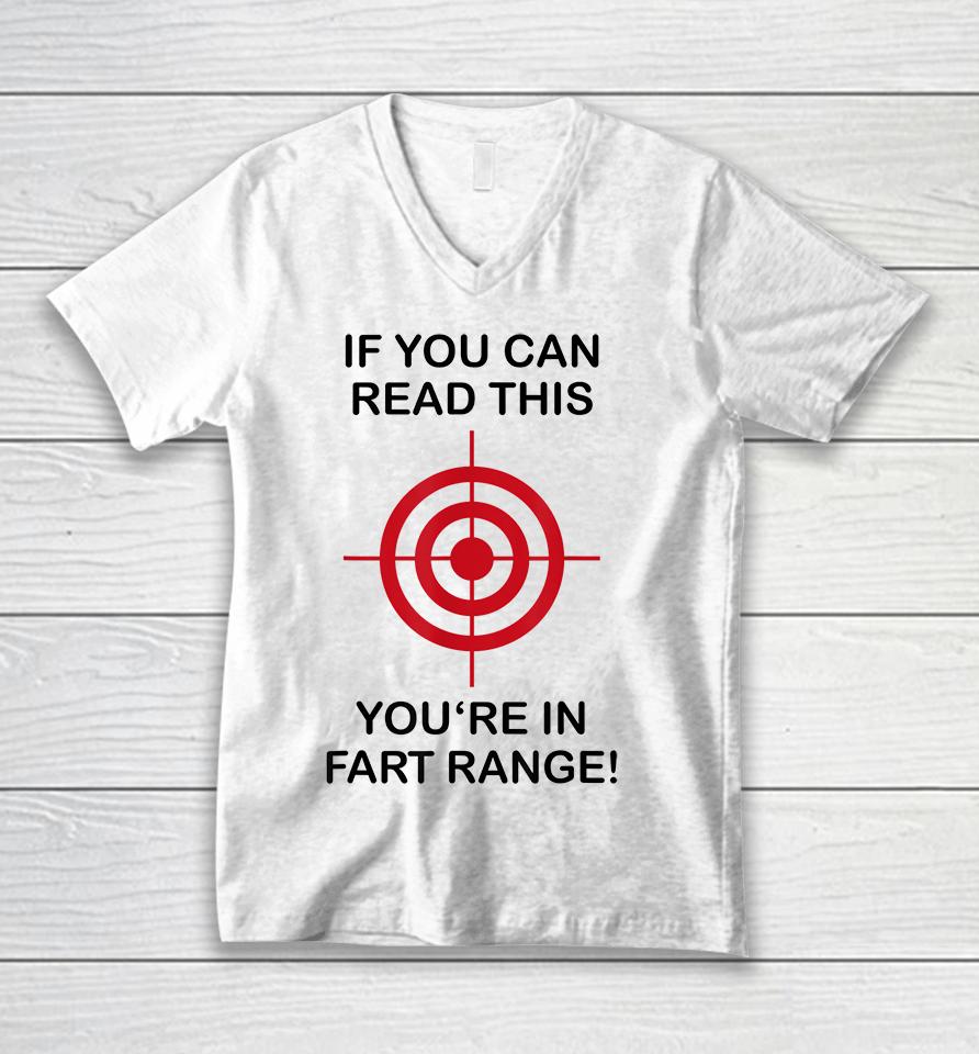 If You Can Read This You're In Fart Range Unisex V-Neck T-Shirt