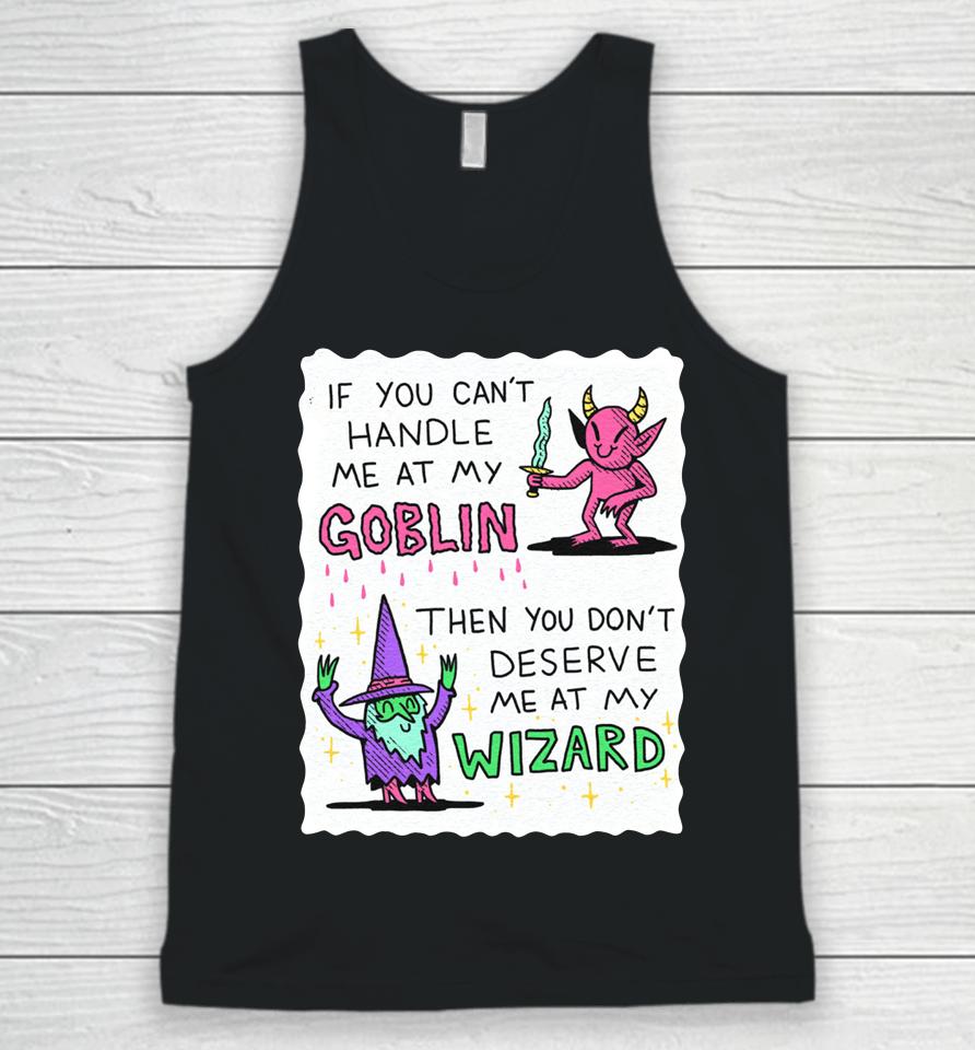If You Can't Handle Me At My Goblin Unisex Tank Top