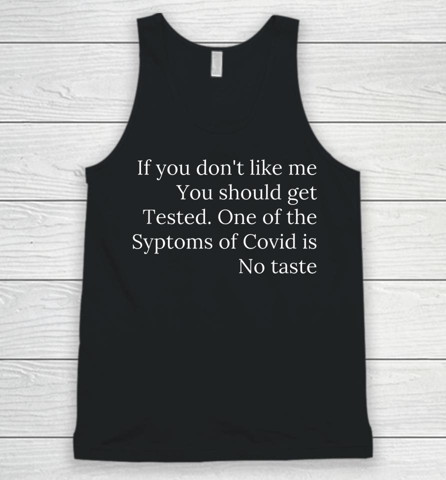 If You Don't Like Me You Should Get Tested Unisex Tank Top