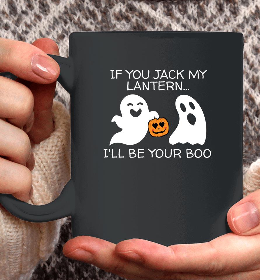If You Jack My Lantern I'll Be Your Boo T Shirt Halloween Adult Ghost And Jack-O-Lantern Coffee Mug