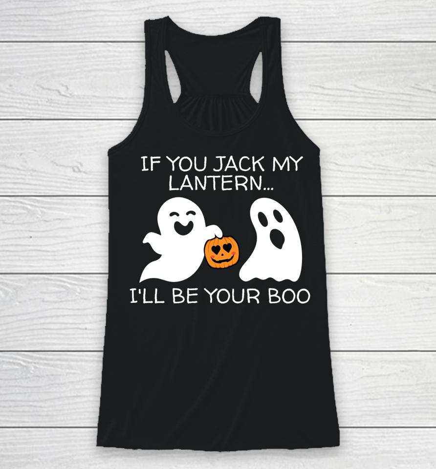 If You Jack My Lantern I'll Be Your Boo T Shirt Halloween Adult Ghost And Jack-O-Lantern Racerback Tank