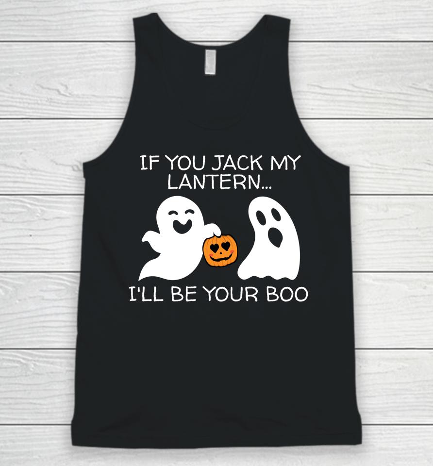 If You Jack My Lantern I'll Be Your Boo T Shirt Halloween Adult Ghost And Jack-O-Lantern Unisex Tank Top