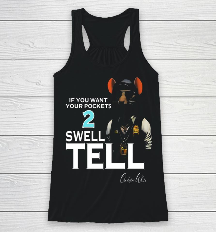 If You Want Your Pocket 2 Swell Tell Racerback Tank