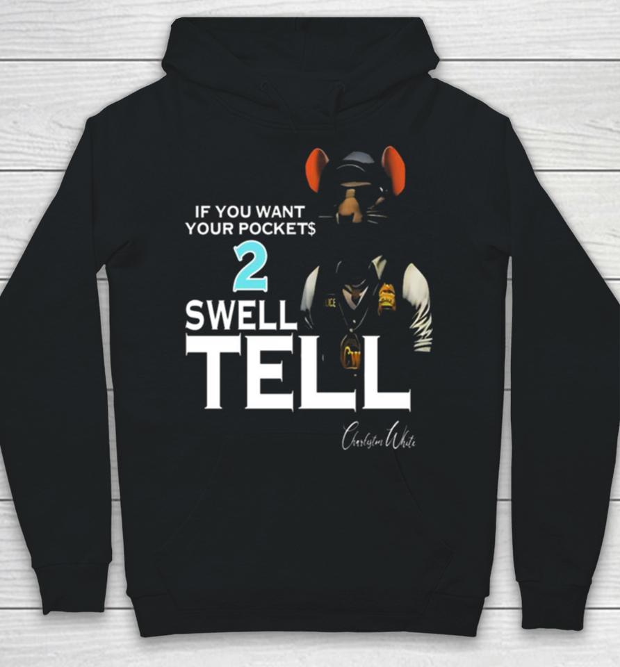 If You Want Your Pocket 2 Swell Tell Hoodie