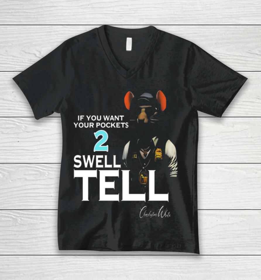 If You Want Your Pocket 2 Swell Tell Unisex V-Neck T-Shirt