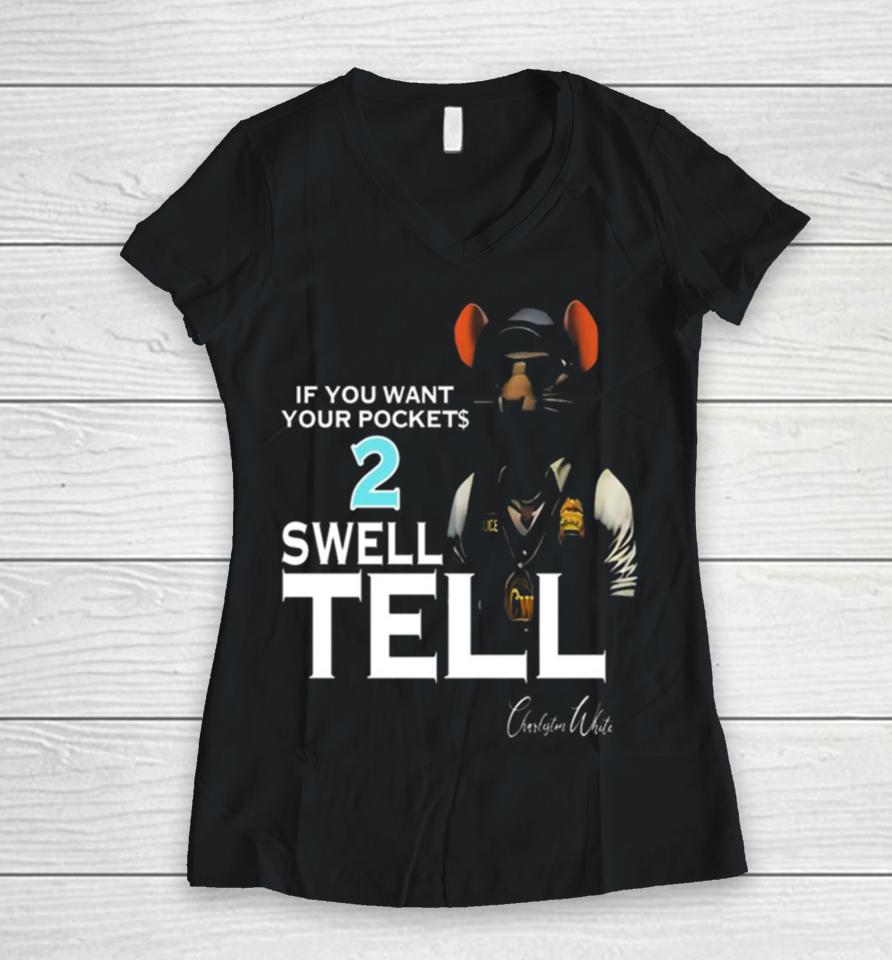 If You Want Your Pocket 2 Swell Tell Women V-Neck T-Shirt