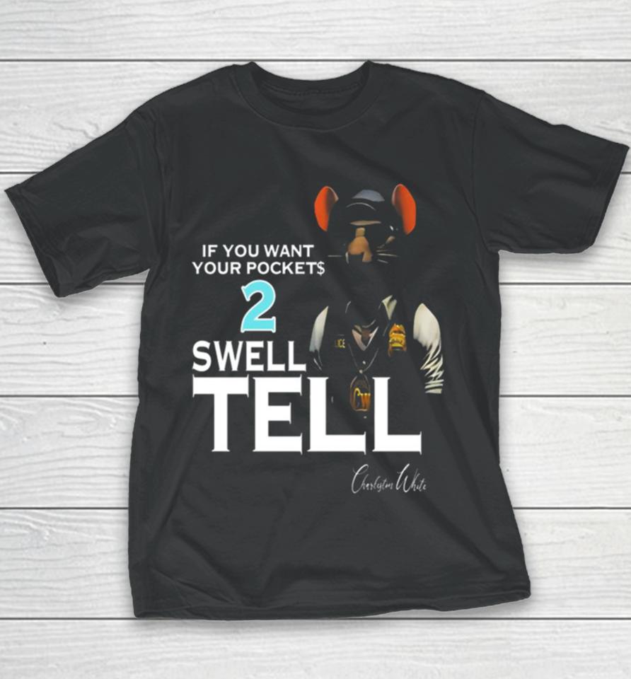 If You Want Your Pocket 2 Swell Tell Youth T-Shirt