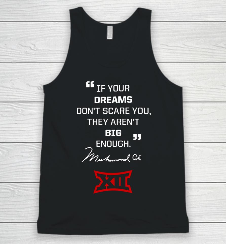 If Your Dreams Don’t Scare You, They Aren’t Big Enough Muhammad Ali Unisex Tank Top