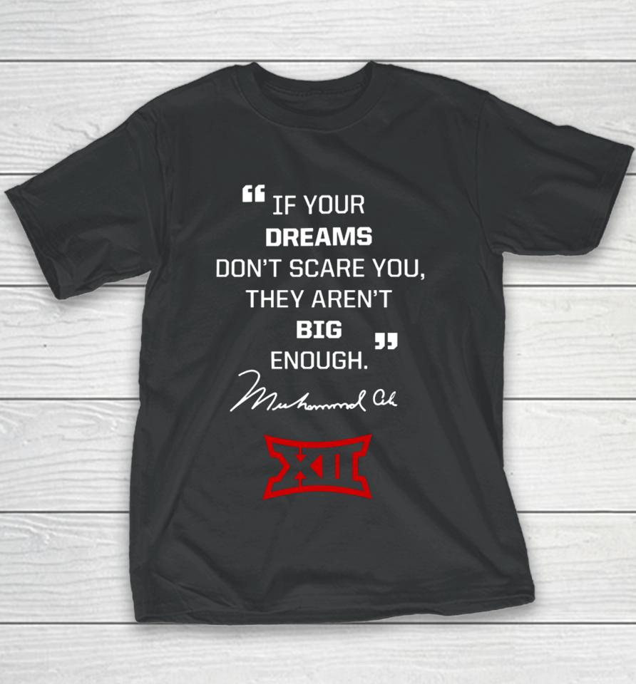 If Your Dreams Don’t Scare You, They Aren’t Big Enough Muhammad Ali Youth T-Shirt