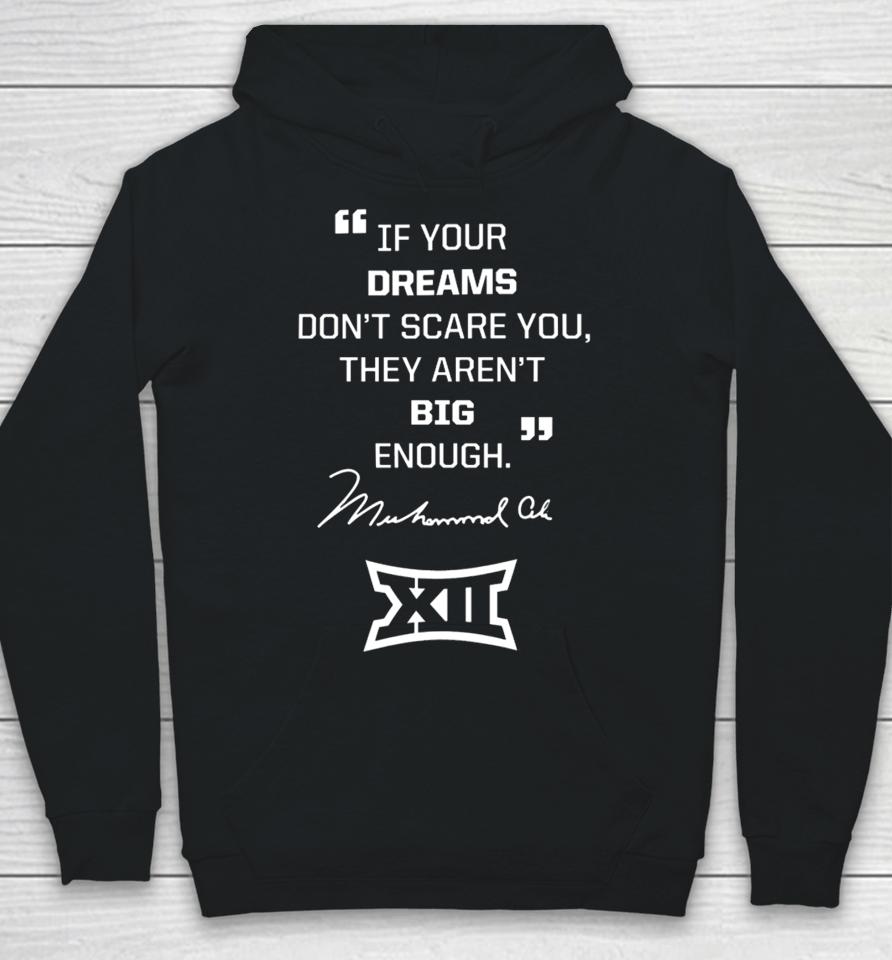If Your Dreams Don't Scare You, They Aren't Big Enough Hoodie