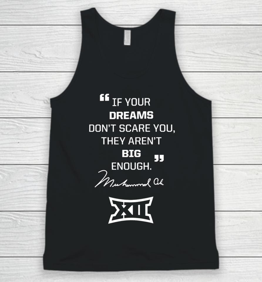 If Your Dreams Don't Scare You, They Aren't Big Enough Unisex Tank Top