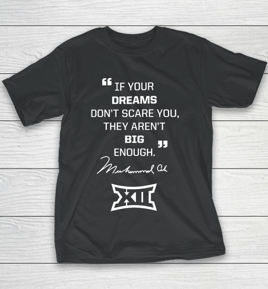 If Your Dreams Don't Scare You, They Aren't Big Enough Youth T-Shirt
