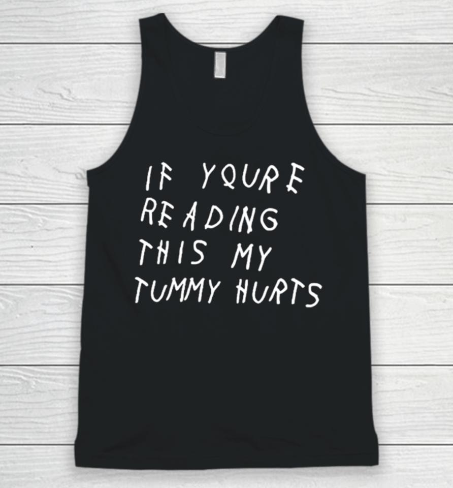 If You’re Reading This My Tummy Hurts Unisex Tank Top
