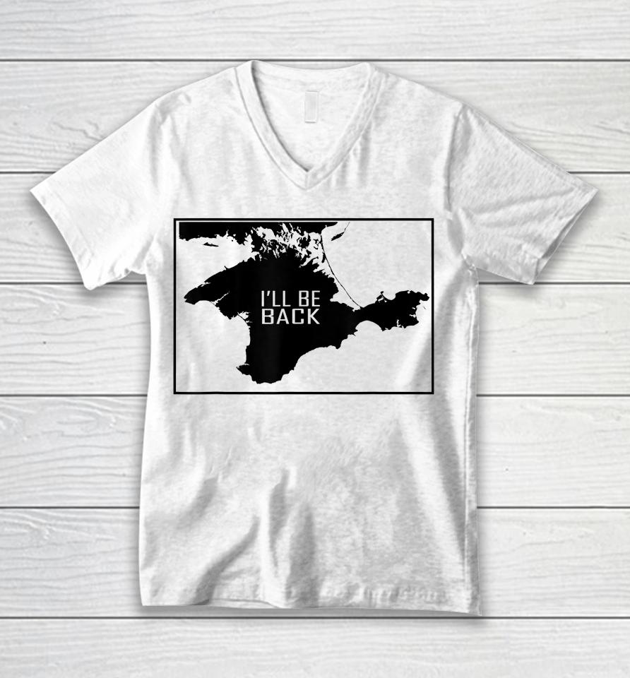 I'll Be Back Crimea Ukraina Map Unisex V-Neck T-Shirt