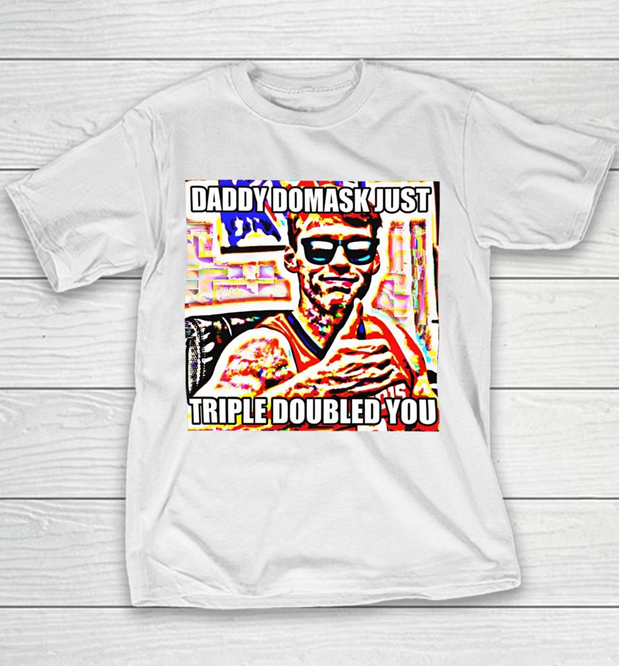 Illinois Store Quincy Guerrier Wearing Daddy Domask Just Triple Doubled You Youth T-Shirt