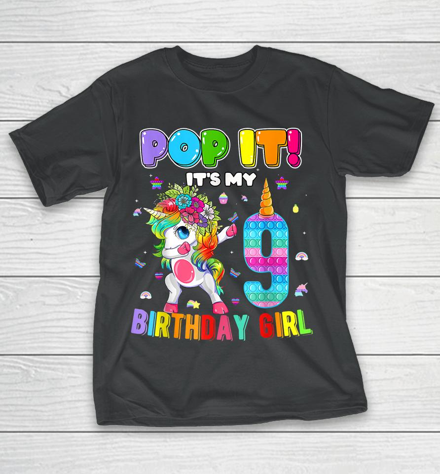 I'm 9 Years Old 9Th Birthday Unicorn Dabbing Girls Pop It T-Shirt