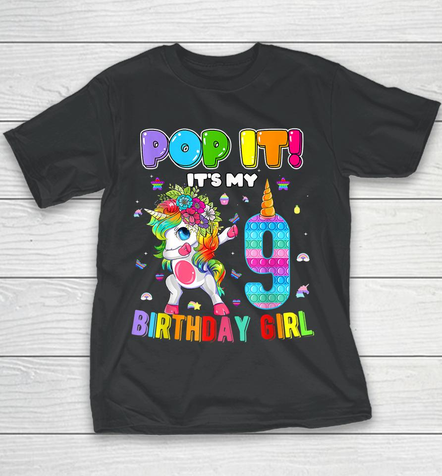 I'm 9 Years Old 9Th Birthday Unicorn Dabbing Girls Pop It Youth T-Shirt