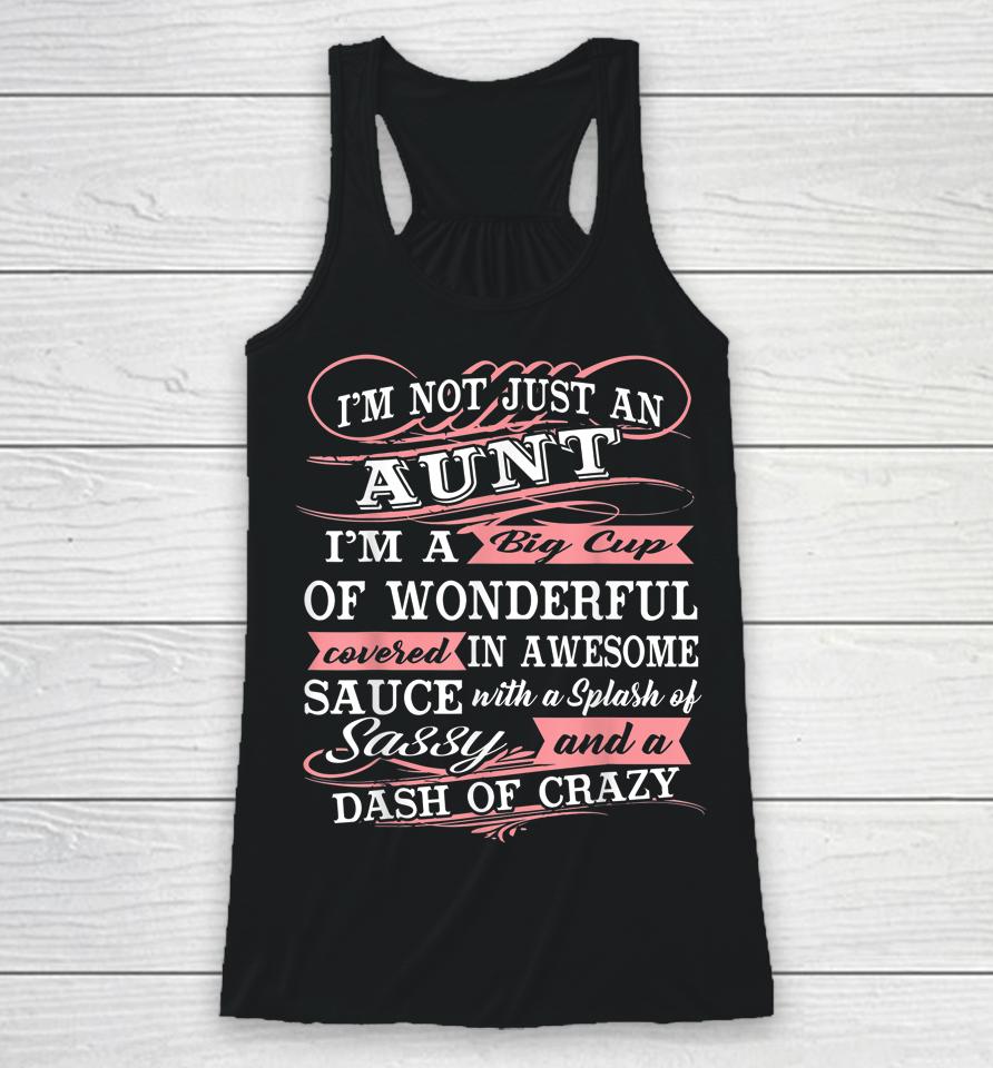 I'm A Big Cup Of Wonderful Funny Aunt Gift Racerback Tank