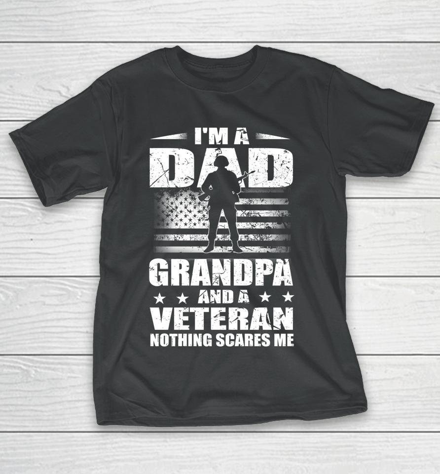I'm A Dad Grandpa And A Veteran Father's Day T-Shirt