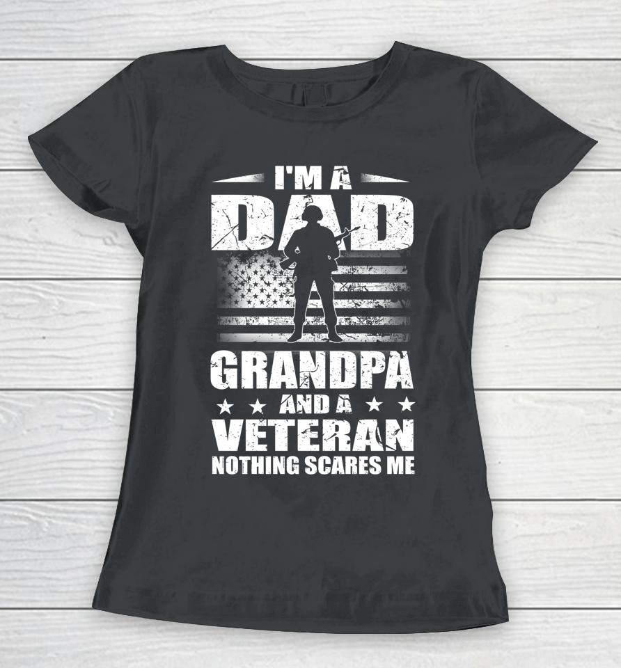 I'm A Dad Grandpa And A Veteran Father's Day Women T-Shirt