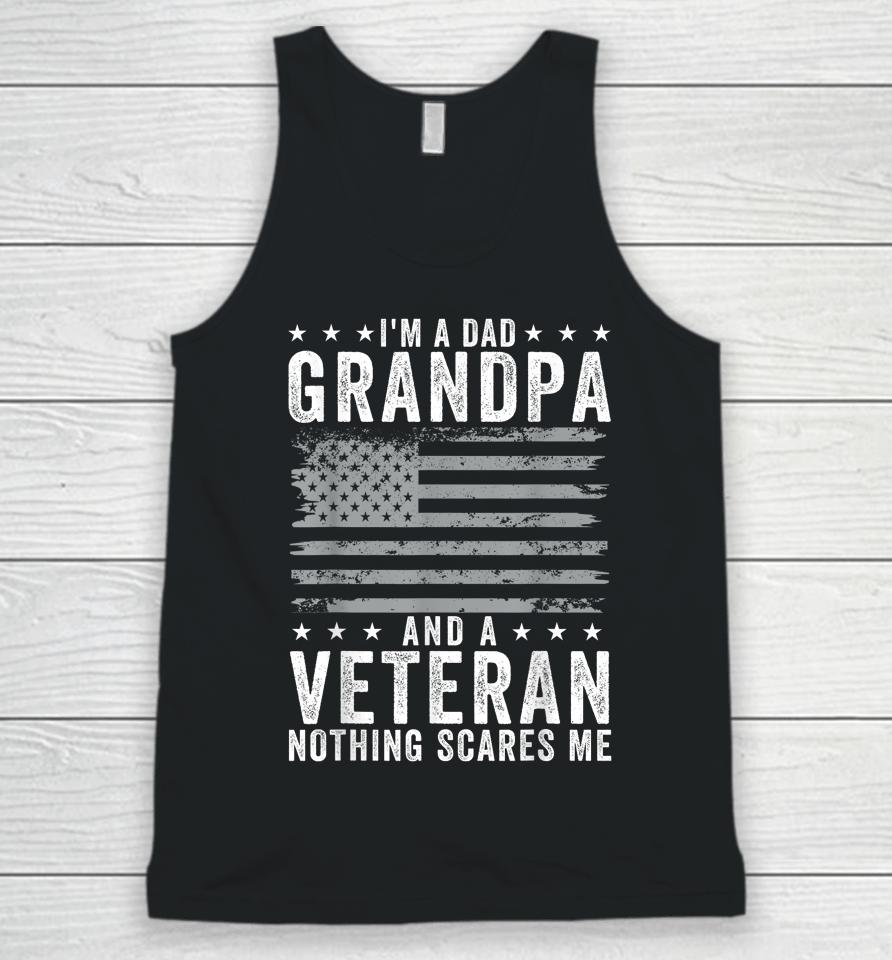 I'm A Dad Grandpa And Veteran Fathers Day Papa Grandpa Unisex Tank Top