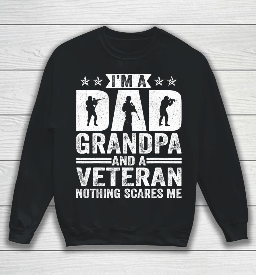 I'm A Dad Grandpa T Shirt Veteran Father's Day Sweatshirt