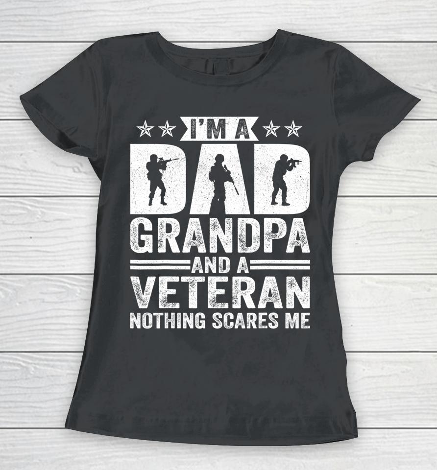 I'm A Dad Grandpa T Shirt Veteran Father's Day Women T-Shirt